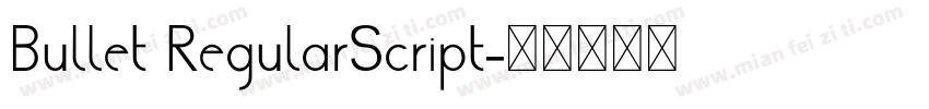Bullet RegularScript字体转换